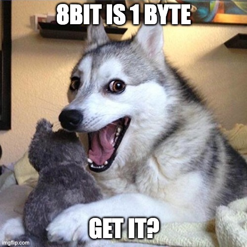 8bit is 1 byte meme